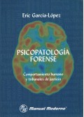 Psicopatolog�a forense. Comportamiento humano y tribunales de justicia